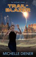 Trailblazer by Michelle Diener