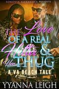 The Love Of A Real Hitta & Her Thug: A VA Beach Tale by Michael Horne