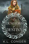 Dungeons of Destiny (Kremlins #3) by K.L. Conger