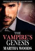 The Vampire's Genesis  (Fatal Allure Series) by Martha Woods