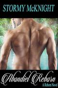 Abondiel Reborn: The Reborn Series by Stormy McKnight