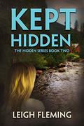 Kept Hidden (The Hidden #2) by Leigh Fleming