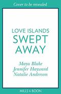 Love Islands: Secret Escapes: A Cinderella for the Greek / The Flaw in Raffaele's Revenge / His Forever Family  (Mills & Boon M&B) by Sarah M. Anderson