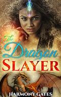 The Dragon Slayer by Harmony Gates