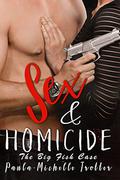 Sex and Homicide: The Big Fish case (Death Betrayal and Love #2) by Paula-Michelle Trotter