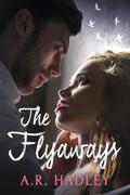 The Flyaways by A.R. Hadley
