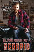 Scorpio (Blood Moon MC #1) by Ashlynn Monroe