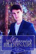 My Charming Billionaire (The Grimwood Legacy #2) by Jackie Castle