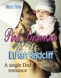 Pink Persuasion: A single Dad romance by Ethan Radcliff