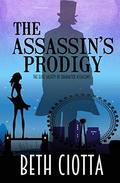 The Assassin's Prodigy  (The Elite Society of Character Assassins) by Beth Ciotta