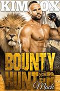 Bounty Hunter: Mack (The Clayton Rock Bounty Hunters of Redemption Creek #4) by Kim Fox