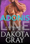 Adonis Line (Filth #4) by Dakota Gray