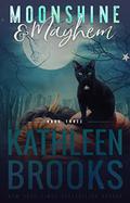 Moonshine & Mayhem by Kathleen Brooks