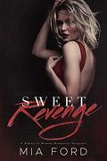 Sweet Revenge: A Nanny to Mommy Romantic Suspense by Mia Ford