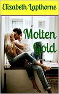 Molten Gold by Elizabeth Lapthorne