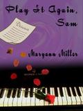 Play It Again Sam by Maryann Miller