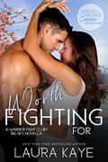 Worth Fighting For by Laura Kaye