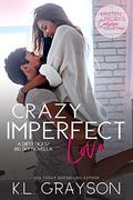 Crazy Imperfect Love (Dirty Dicks #2.5) by K.L. Grayson