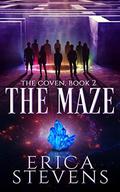 The Maze  (The Coven, Book 2)  (The Coven Series) by Erica Stevens