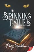 Spinning Tales by Brey Willows