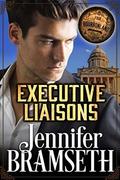 Executive Liaisons: Bourbonland Book 4 by Jennifer Bramseth