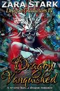 Dragon Vanquished: A Reverse Harem Fantasy Romance (Dragon Gladiators #4) by Zara Stark