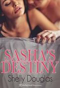 Sasha's Destiny by Shelly Douglas