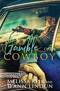 Gamble on a Cowboy by D'Ann Lindun