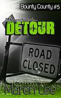 Detour (Bounty County #5) by Maren Lee
