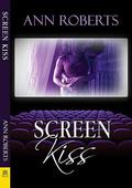 Screen Kiss by Ann Roberts