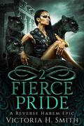 Fierce Pride: Episode Two (Fierce Pride #2) by Victoria H. Smith