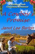 A Cowboy's Promise (Golden Creek #3) by Janet Lee Barton