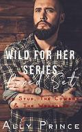 Wild for Her Series Boxed Set: Romance Compilation by Ally Prince