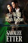 Her Wild Irish Rogue (A Legend To Love #4) by Saralee Etter