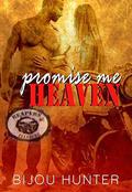 Promise Me Heaven by Bijou Hunter