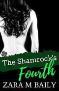 The Shamrock's Fourth by Zara M. Baily