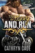 Take the Honey and Run by Cathryn Cade