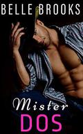 Mister Dos: A Short Story Series (Mister, Mister #2) by Belle Brooks
