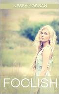 Foolish by Nessa Morgan