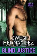 Blind Justice (Men of Steele #5) by Gwen Hernandez