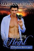 Guarding Your Heart: Baytown Boys by Maryann Jordan
