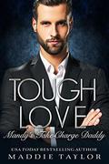 Tough Love: Mandy's Take-Charge Daddy by Maddie Taylor