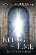 Refuge in Time by Sarah Woodbury