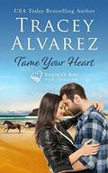 Tame Your Heart (Bounty Bay) by Sunset Rose Books