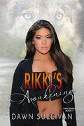 Rikki's Awakening (RARE #7) by Dana Leah