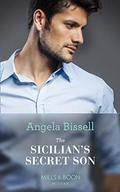 The Sicilian's Secret Son  (Secret Heirs of Billionaires) by Angela Bissell