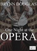 One Night at the Opera: A Multicultiral Romance  (Expat Encounters) by Brynn Douglas