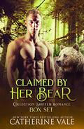 Claimed by Her Bear (Shifter Alphas Furever #3) by Catherine Vale