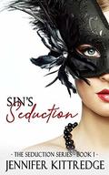 Sin's Seduction (The Seduction #1) by Jennifer Kittredge