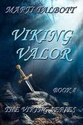 Viking Valor (The Viking #8) by Marti Talbott